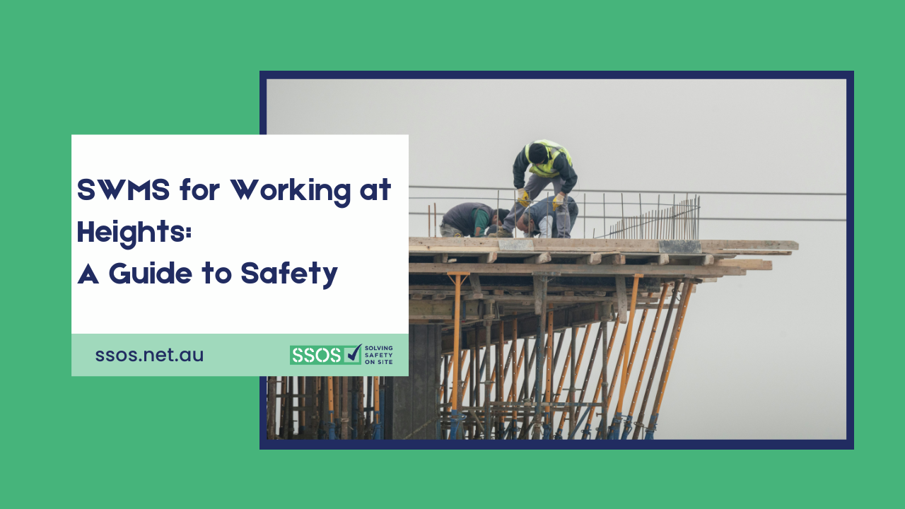 SWMS for Working at Heights: A Guide to Safety